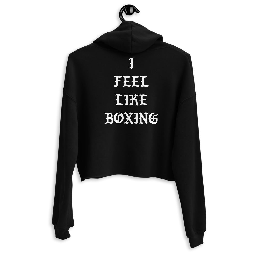 I FEEL LIKE BOXING Crop Hoodie